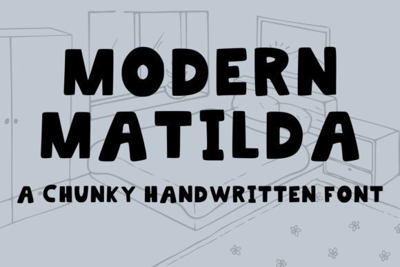 Evaluating Modern Matilda: A Practical Guide to Chunky Handwritten Display Fonts