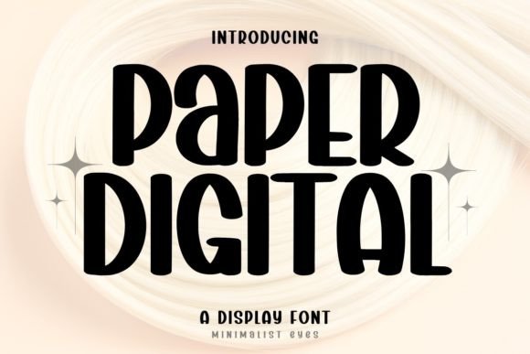 Introducing Paper Digital: A Contemporary Display Font for Timeless Elegance