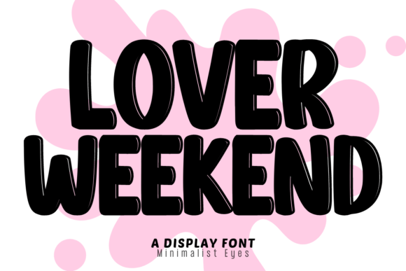 Lover Weekend: The Whimsical Display Font That Brings Warmth to Your Designs