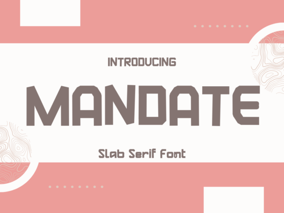 Mandate: A Slab Serif Font for Bold Design