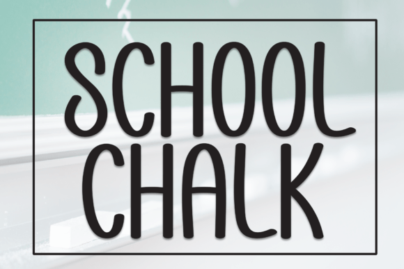 School Chalk: The Perfect Handwritten Font