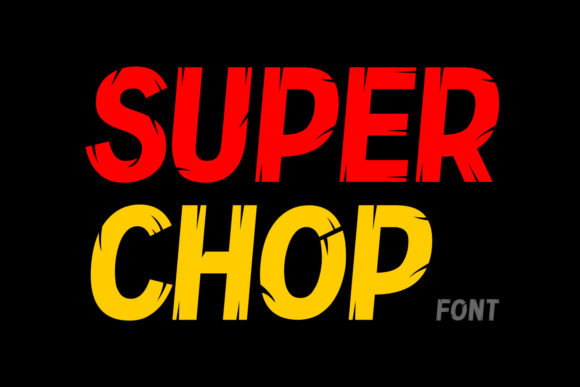 Super Chop: Where Powerful Design Meets Captivating Typography